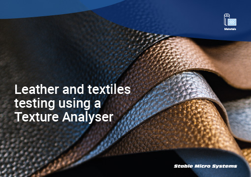 Leather and Textiles testing using a Texture Analyser article
