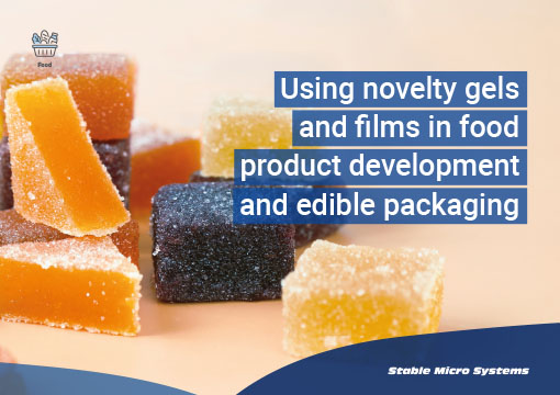 Article about Using novelty gels and films in food product development and edible packaging